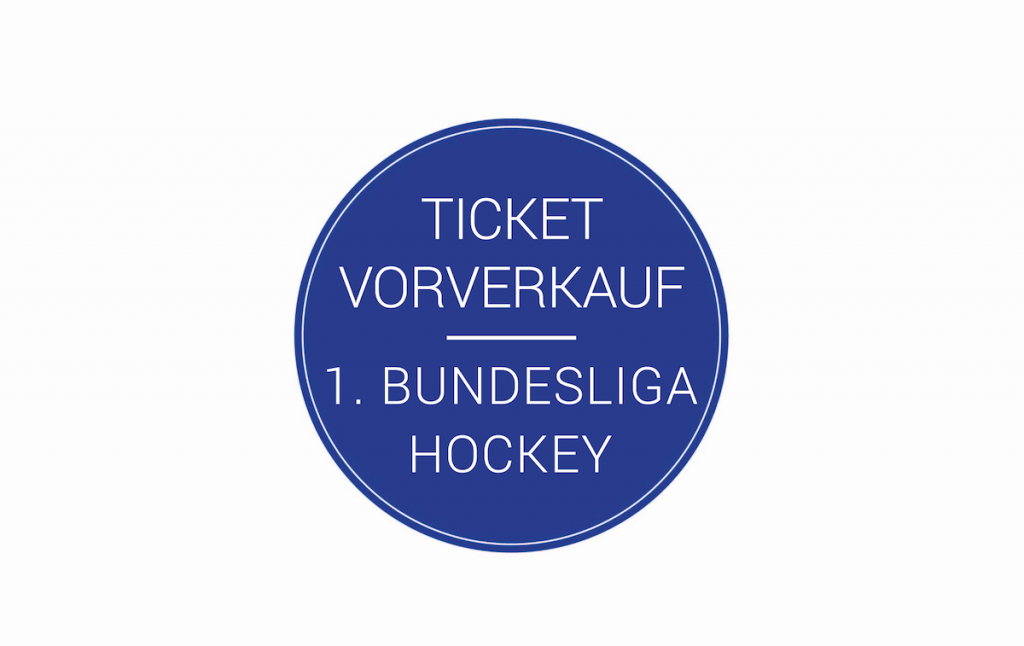 Ticketvorverkauf Hockey Bundesliga 10. und 11. Oktober